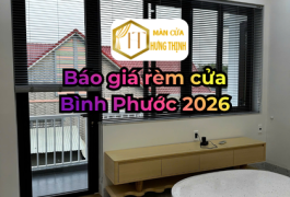 Báo giá rèm cửa Bình Phước mới nhất 2026 – Chi tiết từng loại